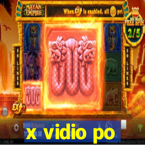 x vidio po